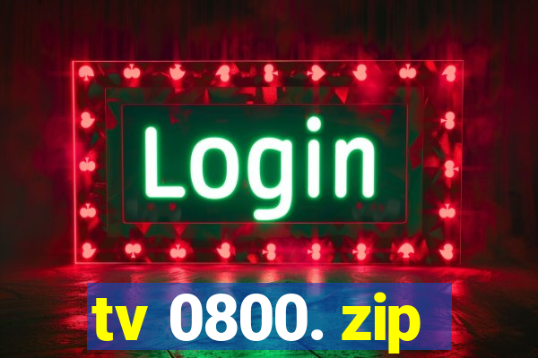 tv 0800. zip